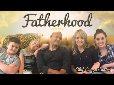 Skit Guys - Fatherhood