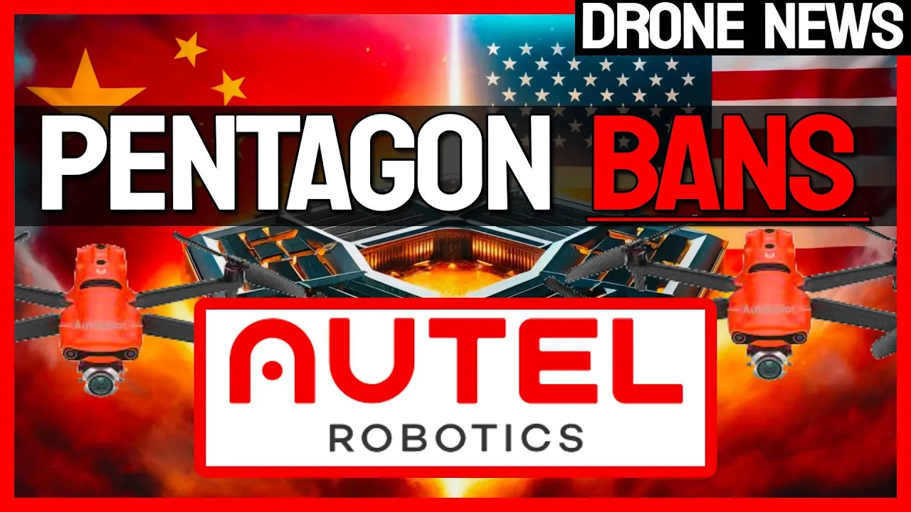 AUTEL Robotics BANNED by the Pentagon!!!- DRONE NEWS 🚨