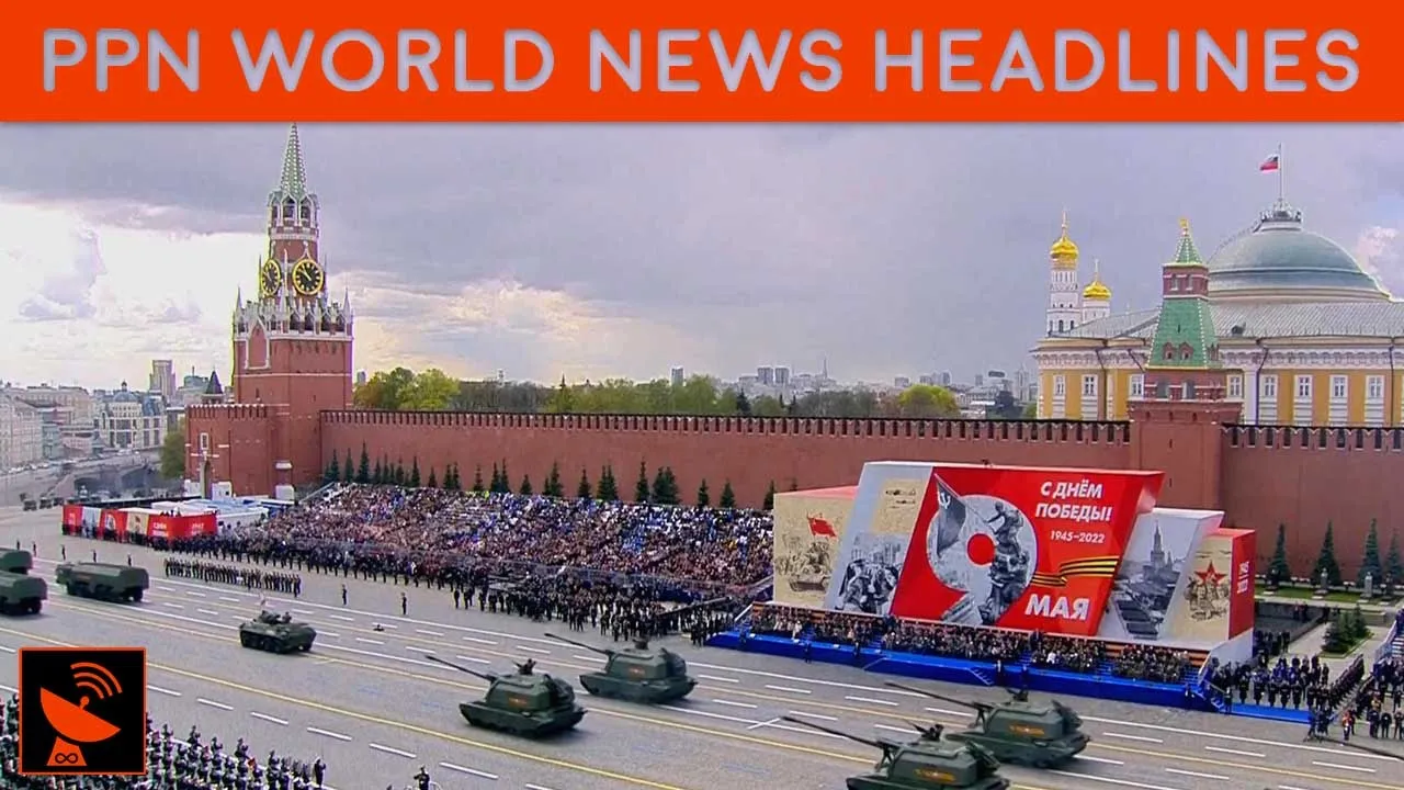 PPN World News - 9 May 2022