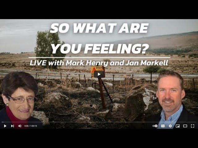 So What Are You Feeling? – Pastor Mark Henry and Jan Markell