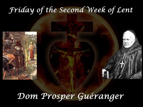 Friday of the Second Week of Lent ~ Dom Prosper Guéranger
