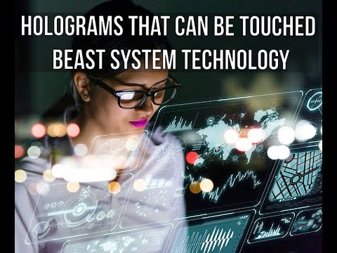 Holograms That Can Be Touched n Felt -Beast Technology
