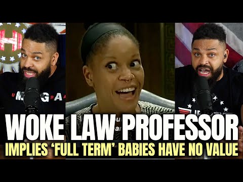 Woke Law Professor Implies Full Term Babies Have No Value [Hodgetwins]