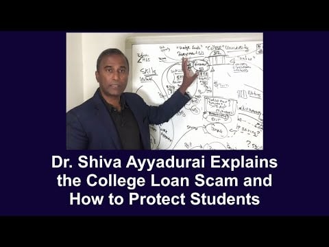 MIT PhD Dr. SHIVA Ayyadurai Exposes the College Loan Scam and How To Protect Our Children