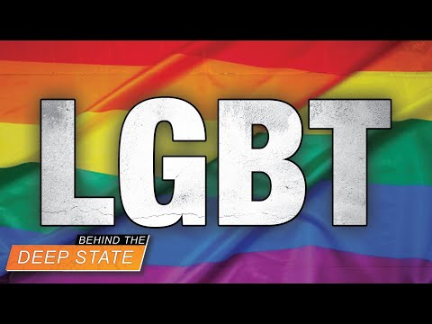 LGBT Agenda: Deep State Weapon Against Family, Church