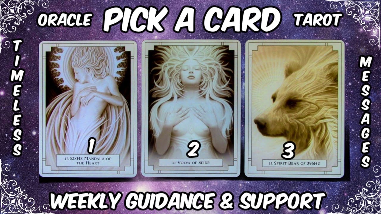 Pick A Card Oracle & Tarot🕛Timeless Messages From The Universe 🌌 Weekly Guidance & Support😄