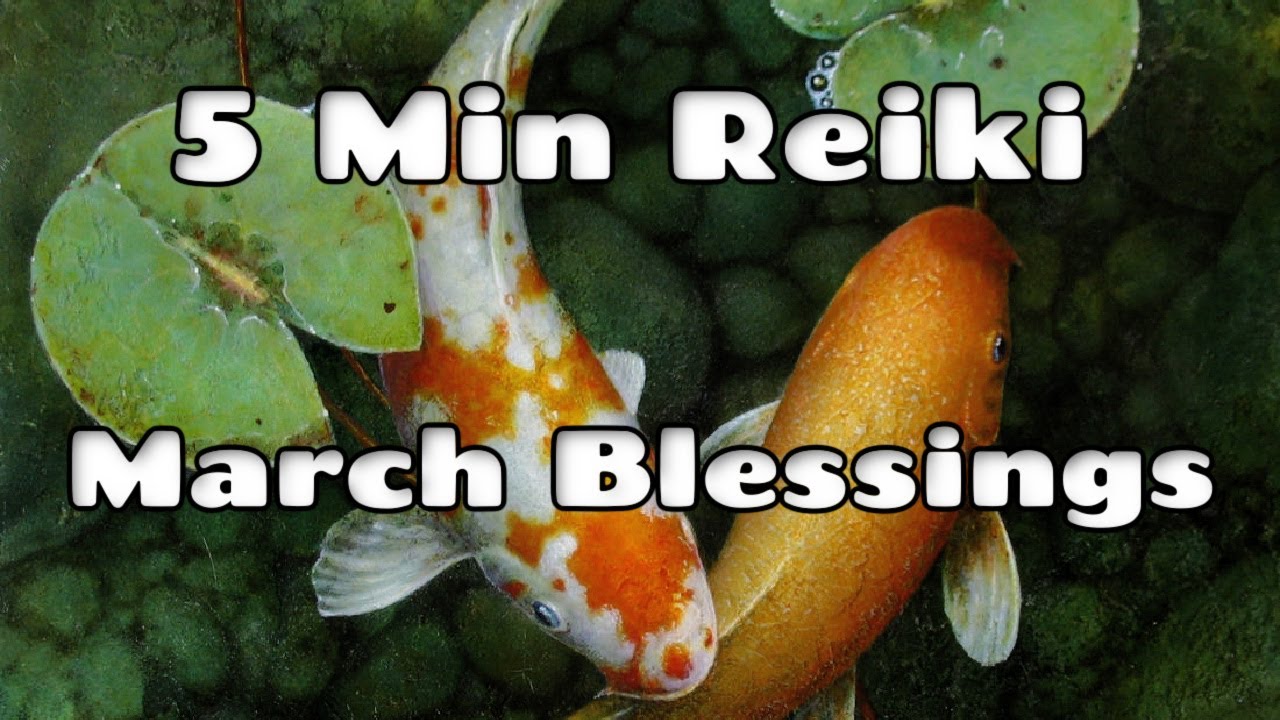 Reiki✨ March Blessings🍀5 Minute Session / Healing Hands Series🐠🐟🐠Pisces Szn🐟🐠