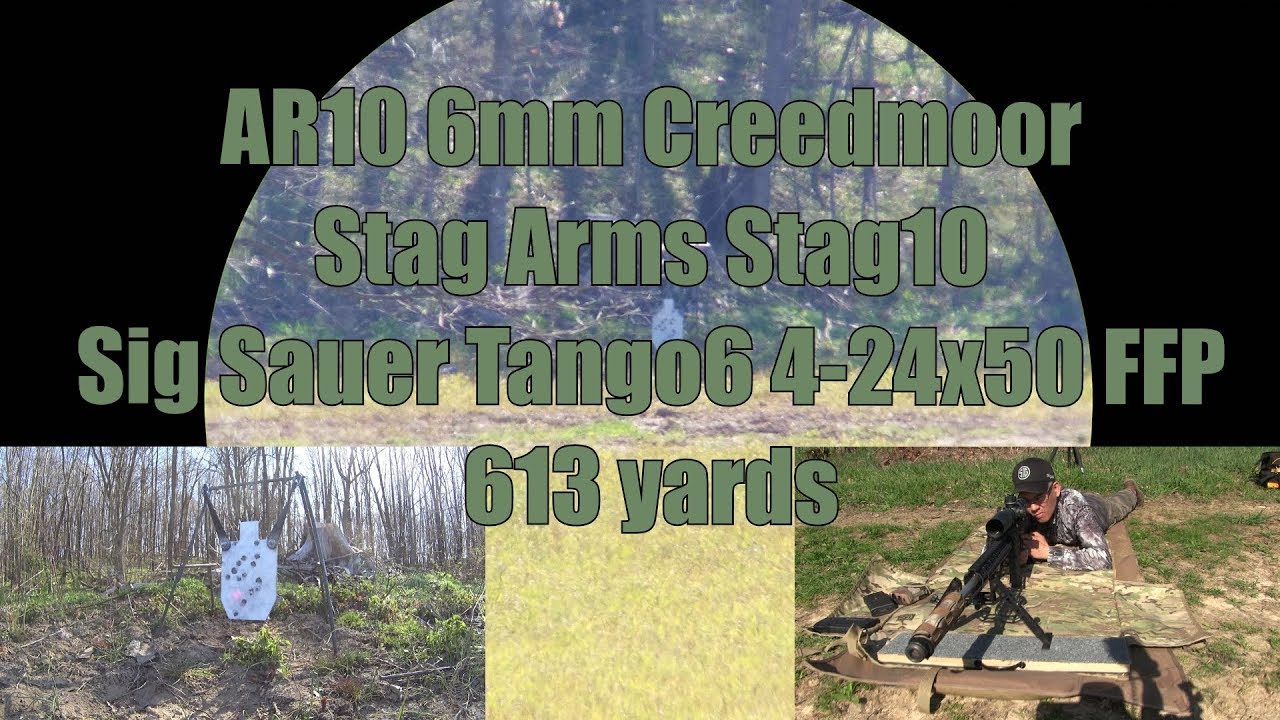 AR10 6mm Creedmoor 613 yards Sig Sauer Tango 6 Stag Arms Stag10 Odin Works Barrel EGW Velocity Trig