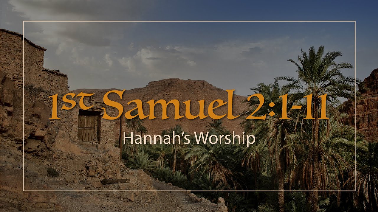 1 Samuel 2:1-11 | Hannah's Worship