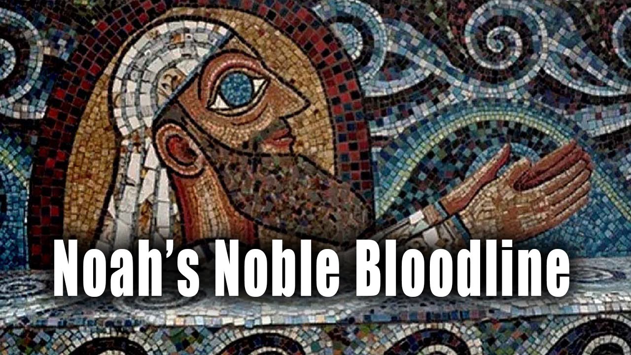 Noah's Noble Bloodline - ROBERT SEPEHR