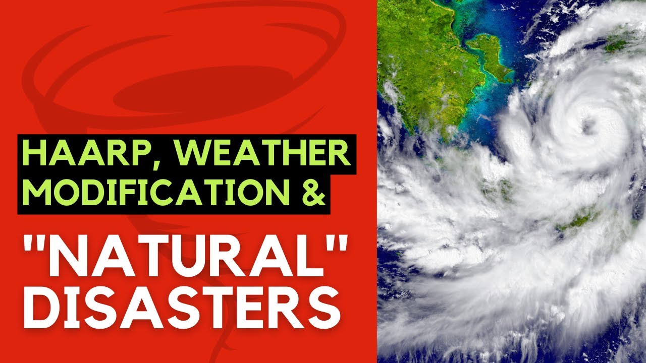 HAARP, Weather Modification & "Natural" Disasters | Live on April 25th @ 6PM EST