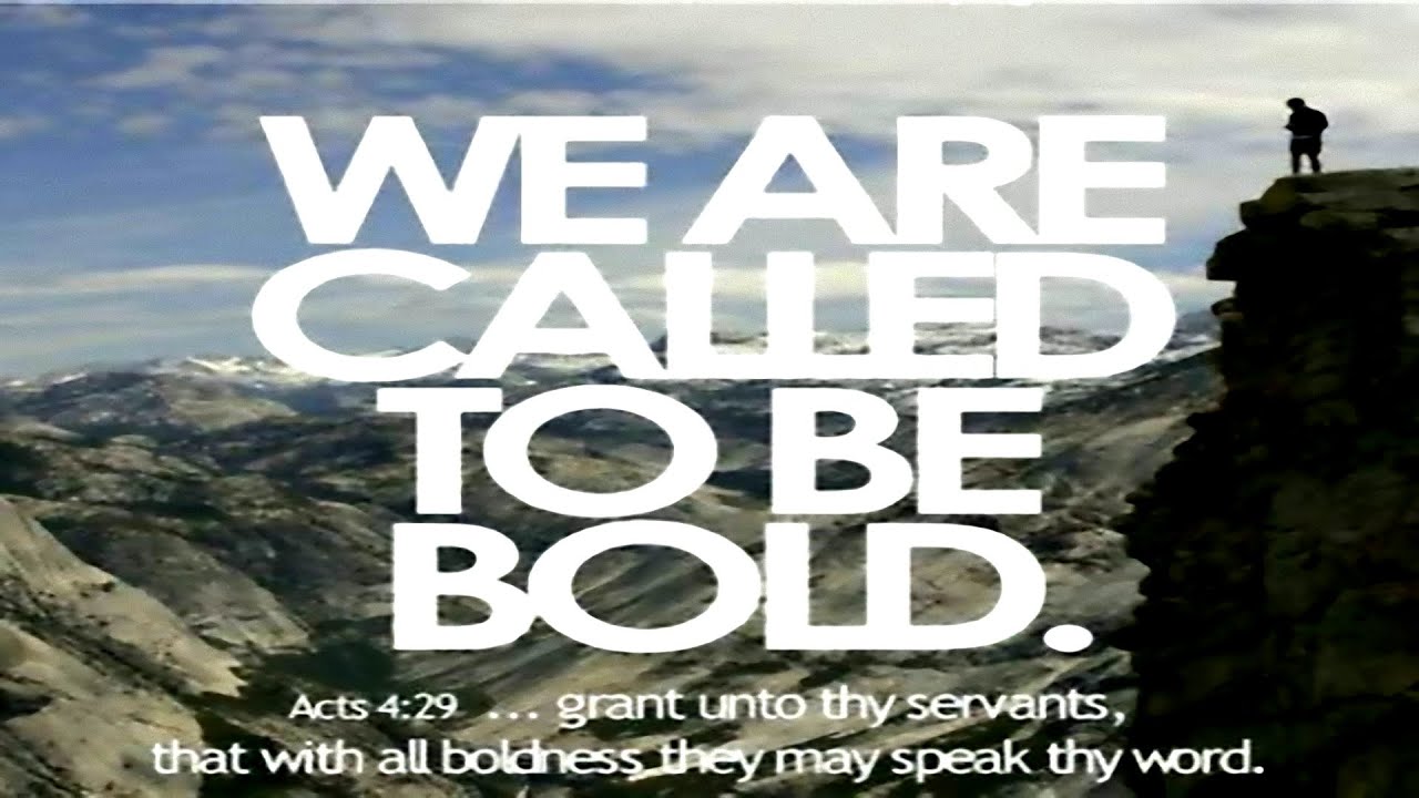 Be Bold & Courageous - Book of Acts 4