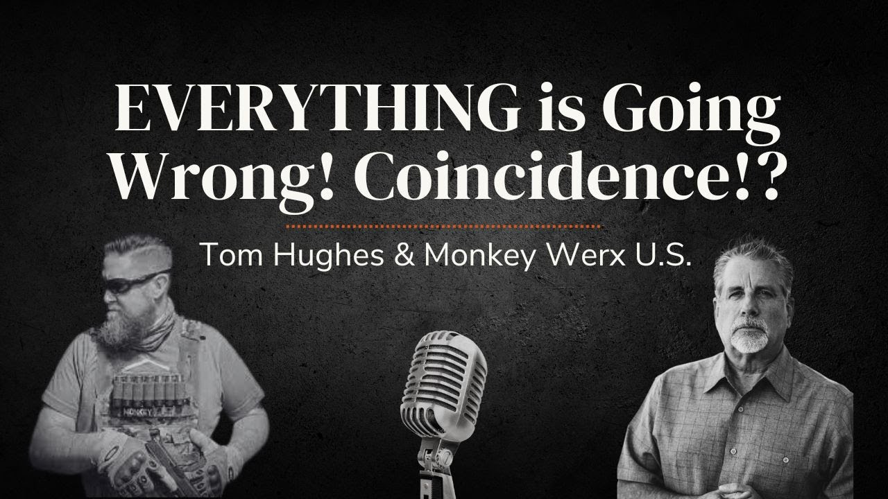 EVERYTHING is Going Wrong ! Coincidence!? | With Tom Hughes and Monkey Werx U.S.