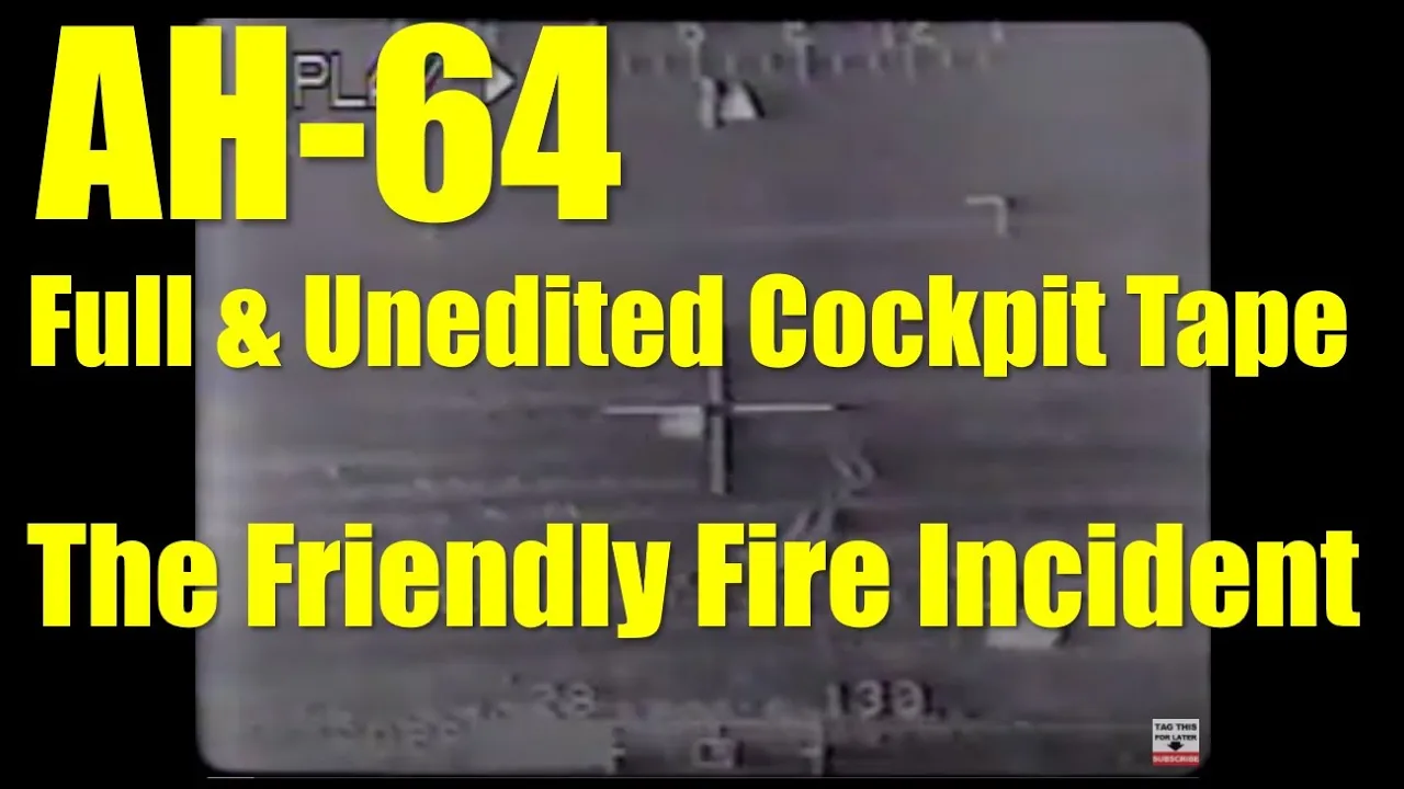AH-64 ● Friendly Fire Incident ● Full Video LTC Ralph Hayles Iraq ● Feb 17, 1991 ● Apache Helicopter
