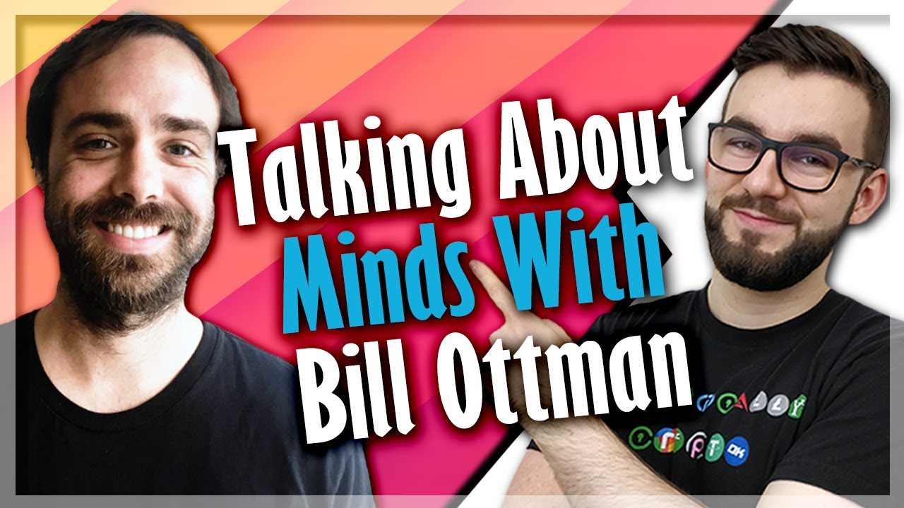 Talking About Minds With Bill Ottman
