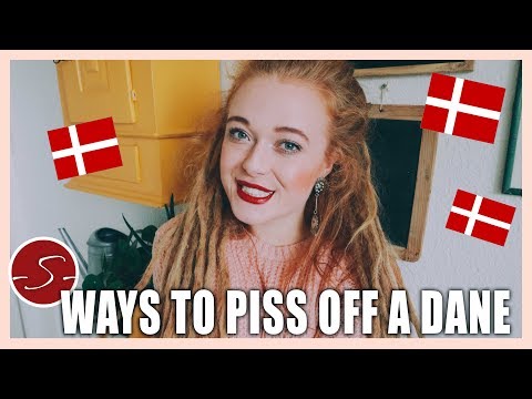 5 ways to piss off a danish person