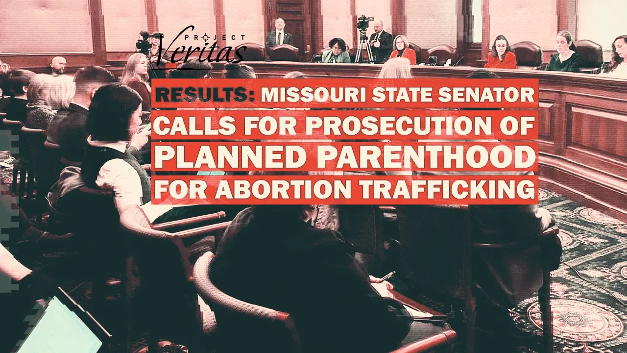RESULTS: Missouri State Senator Calls for PROSECUTION of Planned Parenthood for Abortion Trafficking
