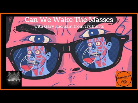 How To Deal With Sheeple Chat with Garry and Sam from Truthurts