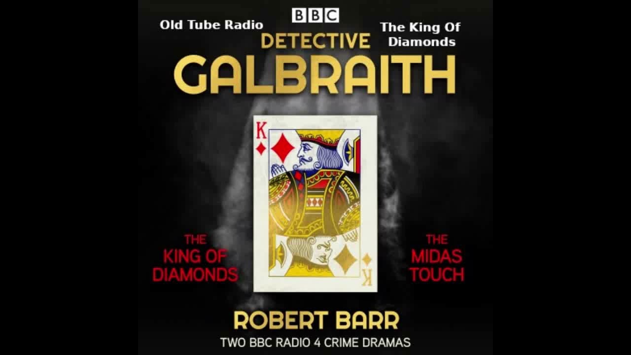 The Detective Galbraith Mysteries - The King of Diamonds By Robert Barr