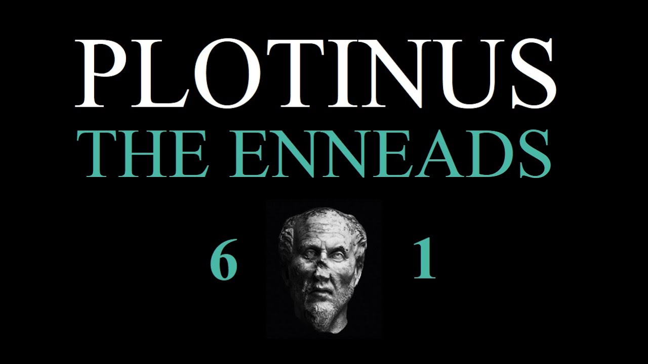 (46/54) The Enneads - On the Kinds of Being (1)