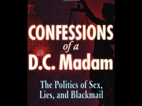 "Confessions of a DC Madam. The Politics of Sex, Lies & Blackmail." by Henry W. Vinson Book Review