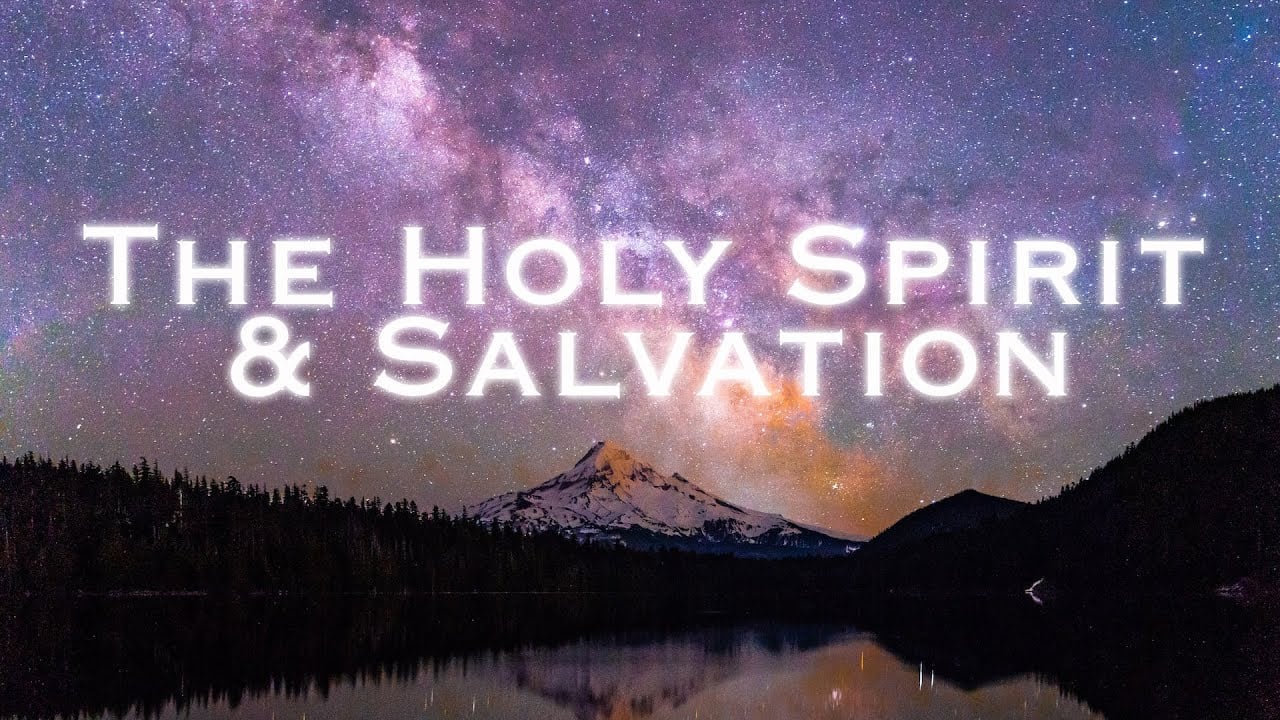 The Holy Spirit & Salvation | Pastor Anderson