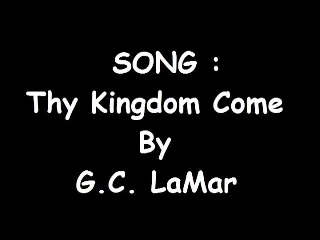 Song   Thy Kingdom Come