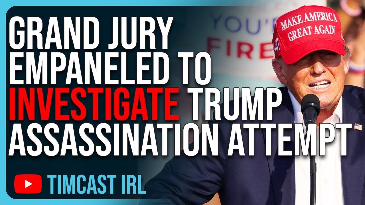 Grand Jury Empaneled To INVESTIGATE Trump Assassination Attempt, New Criminal Charges May Be Coming