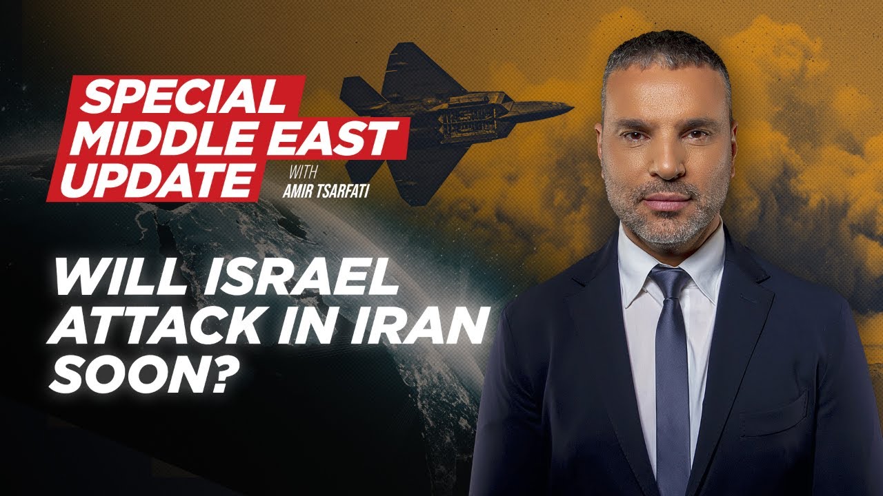 Special Middle East Update: Will Israel attack in Iran soon?