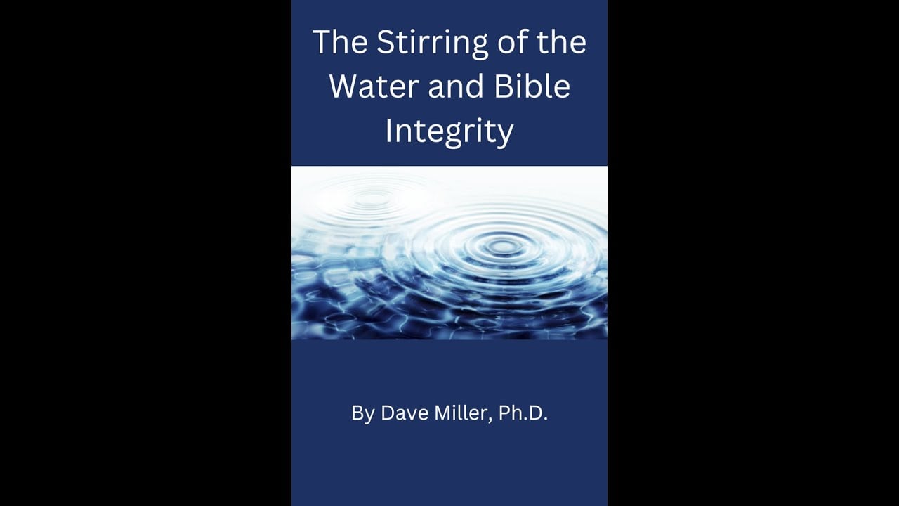 The Stirring of the Water and Bible Integrity