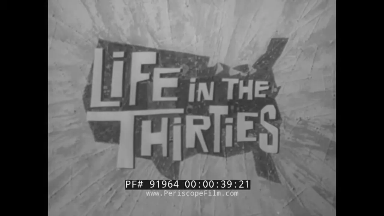 " LIFE IN THE THIRTIES "  1930s DOCUMENTARY FILM  GREAT DEPRESSION, NEW DEAL, DUST BOWL, FDR  91964