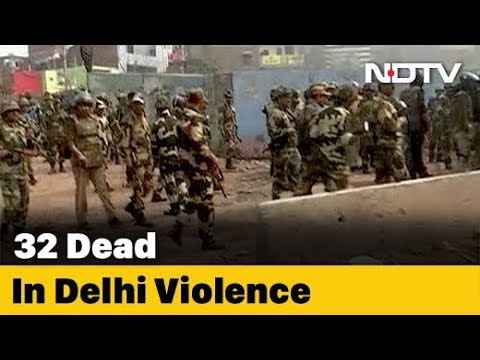 32 Killed, Late-Night Violence In Northeast Delhi
