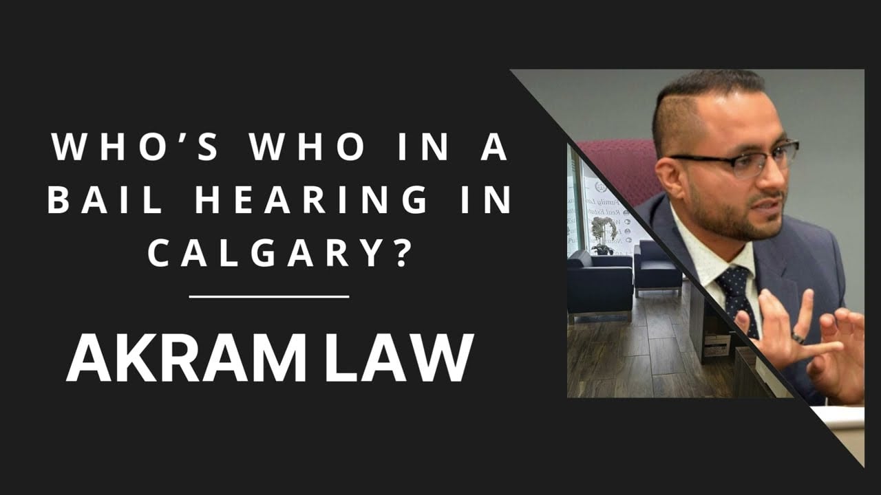 Who’s Who in a Bail Hearing in Calgary?
