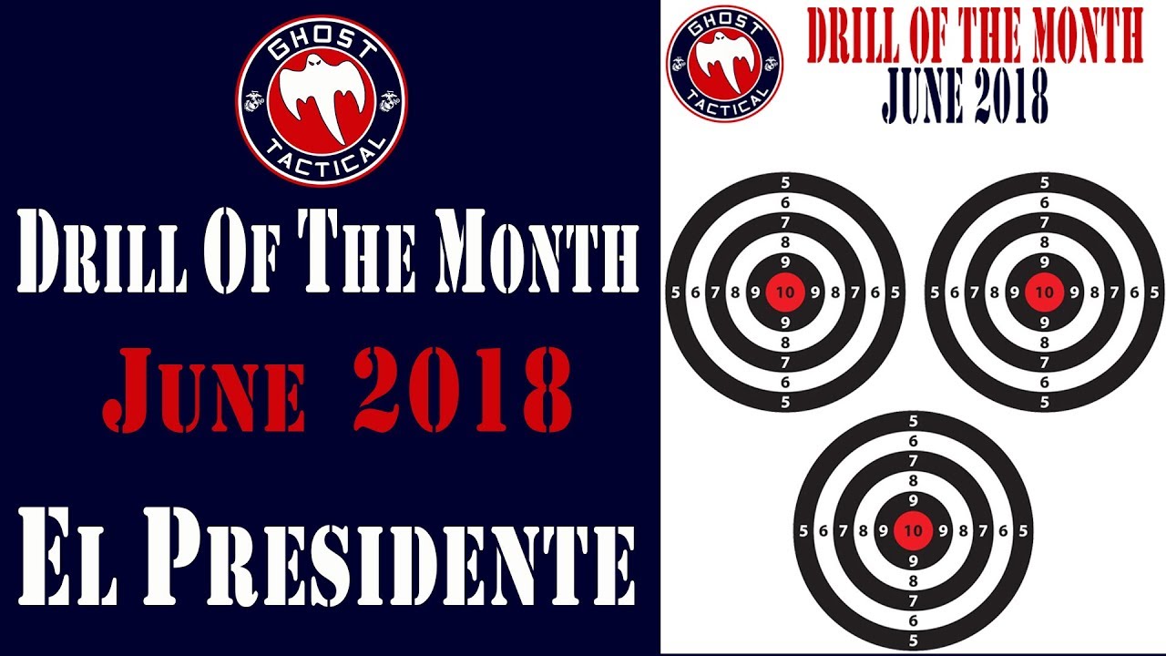 Ghost Tactical Drill of the Month:  June 2018:  El Presidente