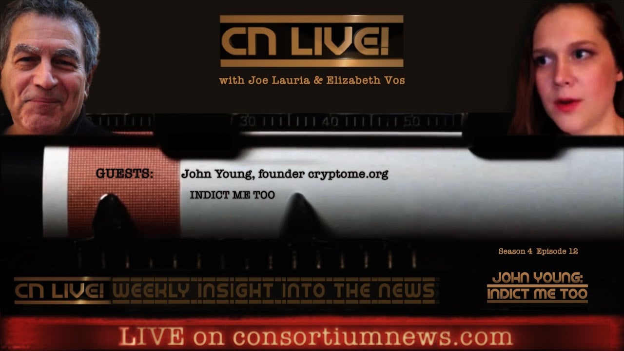 INDICT ME TOO! John Young. Cryptome Founder. CN Live! S4E12