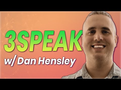 ▶️ 3Speak: Decentralized Video – With Dan Hensley | EP#455