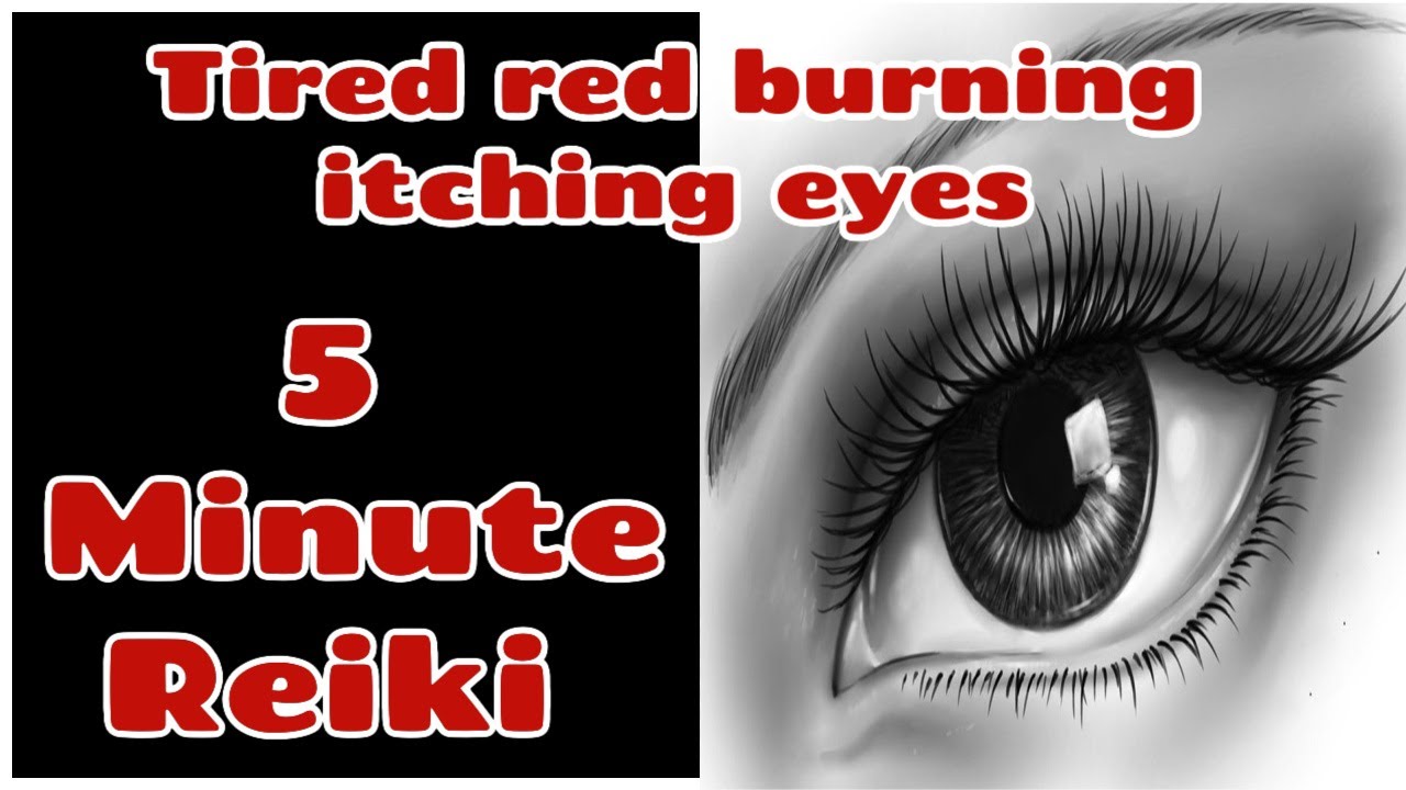 Reiki For Eyes / Tired Red Burning Itching / 5 Min Session / Healing Hands Series