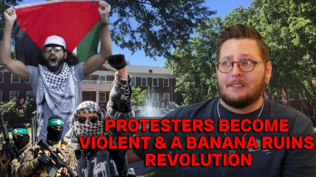 PRO-HAMAS PROTESTS TURN VIOLENT & A BANANA RUINS THE REVOLUTION