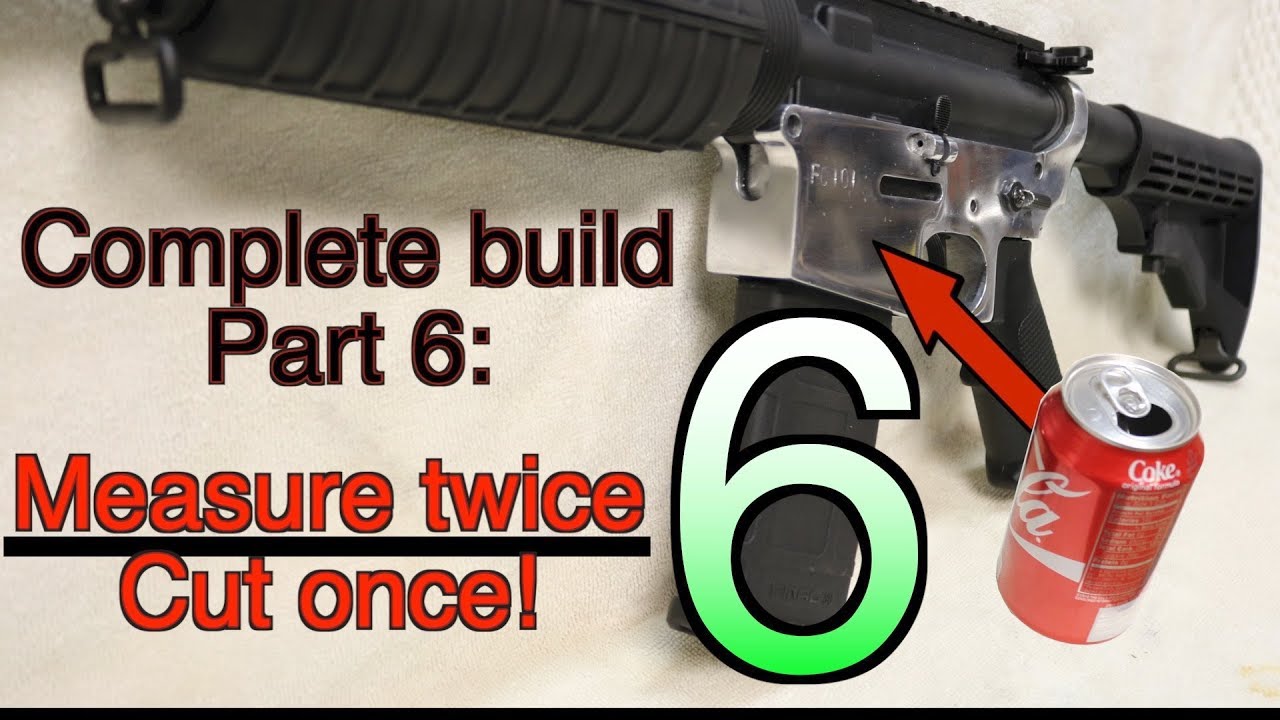 Making an AR15 from soda cans, complete build- Part 6: Re-do? GunCraft101