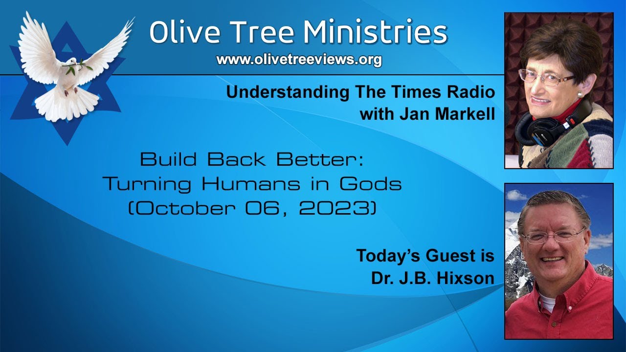 Build Back Better: Turning Humans Into Gods – Dr. J.B. Hixson