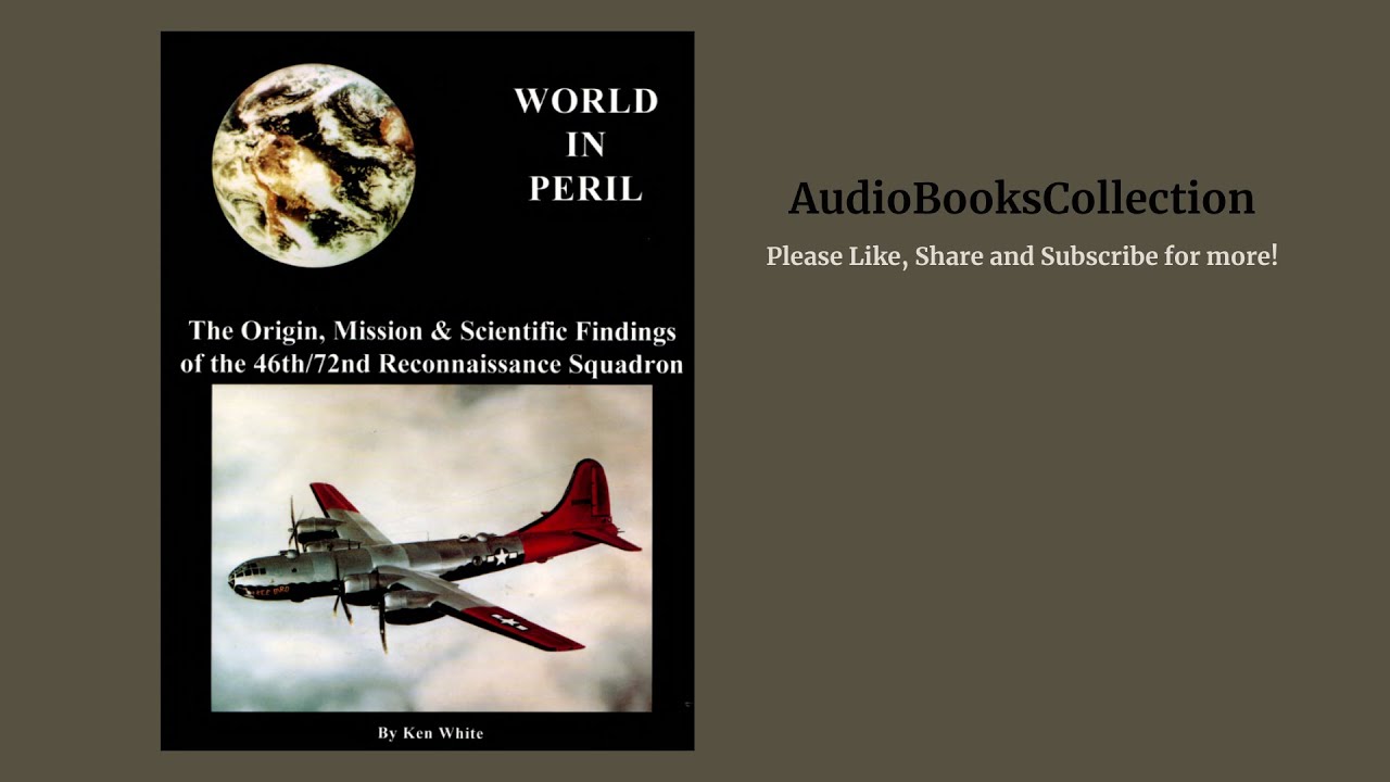 World in Peril - Audiobook | A Tale of Aviation, Science, and the Imminent Global Cataclysm