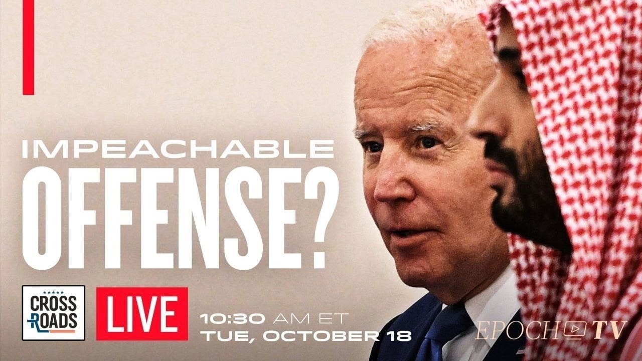 Saudis Accuse Biden of Impeachable Offense; Durham Exposes Mueller and Comey Lies