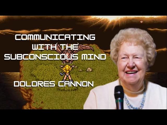 Communicating with the subconscious mind ~ Dolores Cannon