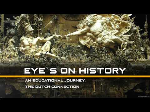 Eye`s on History - The Dutch Connection.