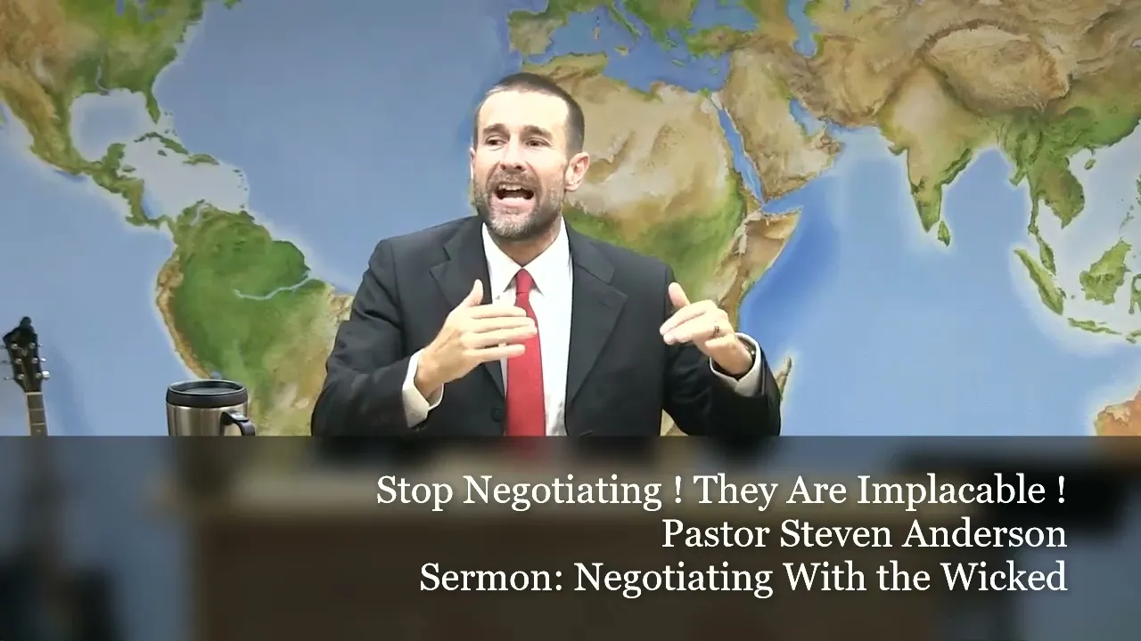 Stop Negotiating ! They are Implacable ! | Pastor Steven Anderson | Sermon Clip