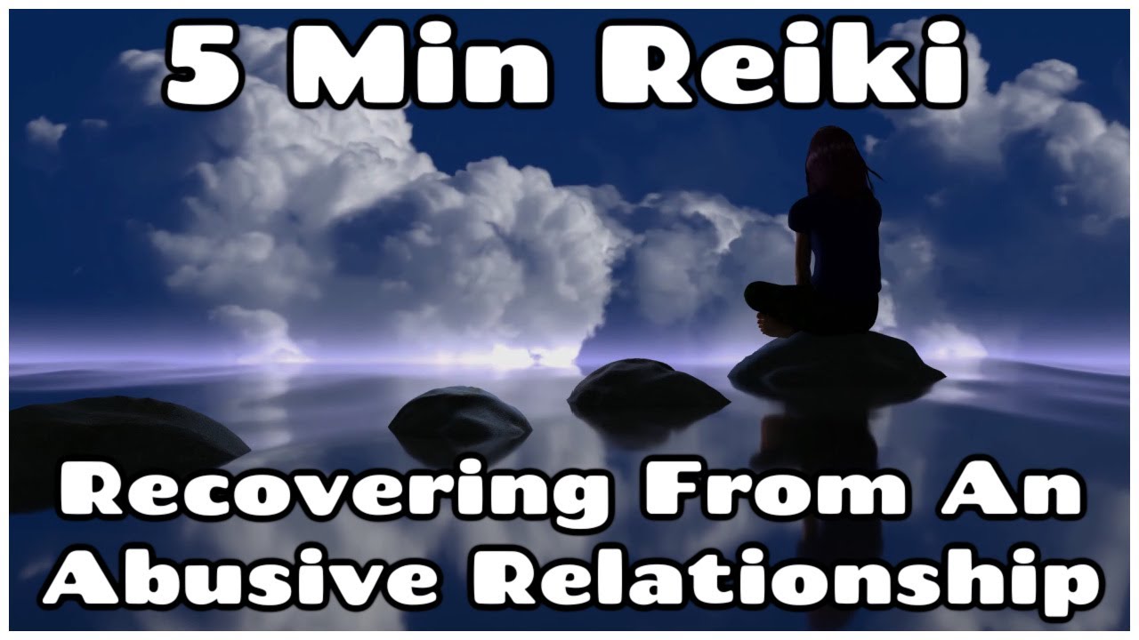 Reiki Recovering From Abusive Relationship / 5 Min Session / Healing Hands Series