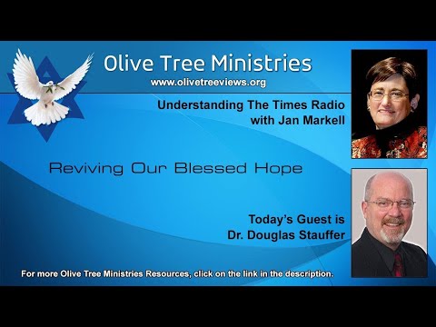 Reviving Our Blessed Hope - Jan Markell [Special interview 2022] with Stauffer