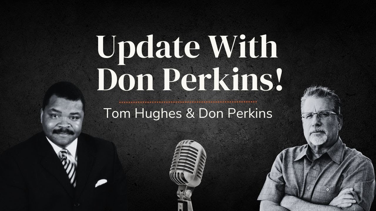 Update With Don Perkins! | LIVE with Tom Hughes & Don Perkins