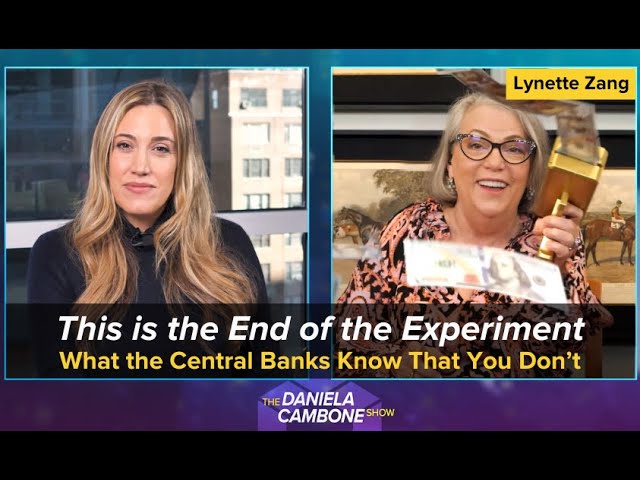 This is the End of the Experiment: What the Central Banks Know That You Don’t – Lynette Zang