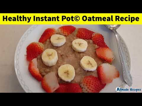 Healthy Instant Pot© Oatmeal Recipe | Breakfast & Brunch Recipes